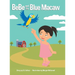 BeBe and the Blue Macaw