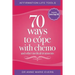 Affirmation Life Tools: 70 ways to cope with chemo and other medical treatments
