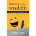 Lancism Life Wisdom: Wise Humour That Enlightens You