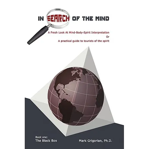 In Search Of The Mind: A Fresh Look At Mind-Body-Spirit Interpretation