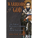 Warriors of God: The Great Religious Orders and Their Founders