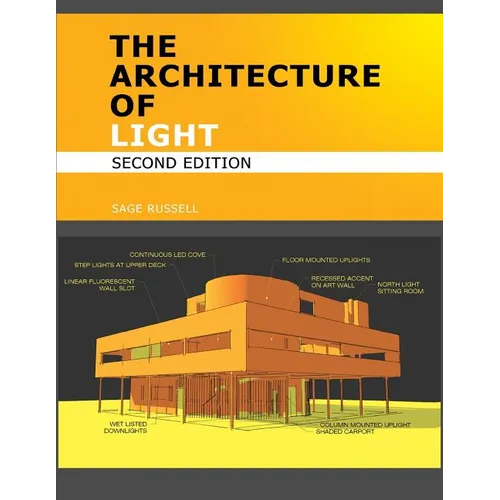 The Architecture of Light (2nd Edition): Architectural Lighting Design Concepts and Techniques