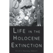 Life in the Holocene Extinction