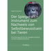 Der Spiegel ALS Instrument Zum Nachweis Von Selbstbewusstsein Bei Tieren: Eine Kulturgeschichte Der Spiegelherstellung Und Des Spiegelexperiments
