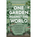 One Garden Against the World: In Search of Hope in a Changing Climate