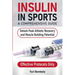 Insulin in Sports. A Comprehensive Guide