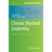 Chronic Myeloid Leukemia: Methods and Protocols