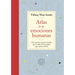 Atlas de Las Emociones Humanas / The Book of Human Emotions: From Ambiguphobia to Umpty -154 Words from Around the World for How We Feel