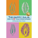 The Happy Vulva: How to Love Your Down-Under