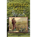 Destiny's Call: Book Five - Deuteronomy: Biblical Fiction