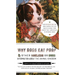 Why Dogs Eat Poop, and Other Useless or Gross Information about the Animal Kingdom: Every Disgusting Fact about Animals You Ever Wanted to Know -- Fro