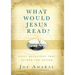 What Would Jesus Read?: Daily Devotions That Guided the Savior