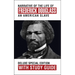 Narrative of the Life of Frederick Douglass with Study Guide: Deluxe Special Edition