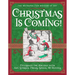 Christmas Is Coming!: Celebrate the Holiday with Art, Stories, Poems, Songs, and Recipes