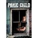 Panic Child: A Harrowing True Story of Sexual Abuse and Neglect