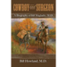 Cowboy and Surgeon: A Biography of Bill Magladry, M.D.