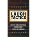 Laugh Tactics: Master Conversational Humor and Be Funny On Command - Think Quickly On Your Feet