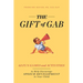 The Gift of Gab: 65 Fun Games and Activities to Help Encourage Speech Development in Your Child