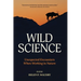 Wild Science: Unexpected Encounters When Working in Nature