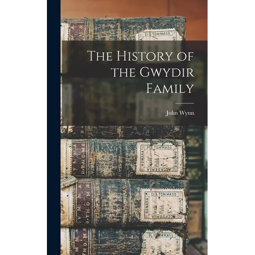 The History of the Gwydir Family
