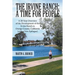 The Irvine Ranch: A Time for People: A 50-Year Overview of the Development of the Irvine Ranch in Orange County, California (with a New