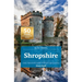 Shropshire (Slow Travel): Local, Characterful Guides to Britain's Special Places