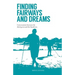 Finding Fairways and Dreams: Conversations between the Third Green and the Fourth Tee