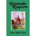 Rosanada Requiem: Volume 3 of the Rosanada Trilogy