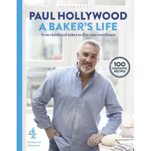 A Baker's Life: 100 Fantastic Recipes, from Childhood Bakes to Five-Star Excellence