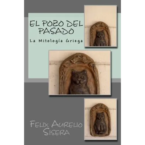 El Pozo del Pasado: La Mitología Griega