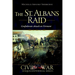 The St. Albans Raid: Confederate Attack on Vermont