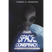 Space Conspiracy: Who Rules the Rulers of the Earth?