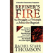 Refiner's Fire: The Struggle and Triumph of John the Baptist: Tools for Navigating Doubt, Reclaiming Faith, and Discovering the Gospel All Over Again
