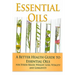 Essential Oils: A Better Health Guide to Essential Oils for Stress Relief, Weight Loss, Vitality, and Longevity