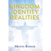 Kingdom Identity Realities