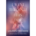 I Went Through This For You