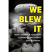 We Blew It: How America Had Fun Losing Everything