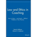 Law and Ethics in Coaching: How to Solve -- And Avoid -- Difficult Problems in Your Practice