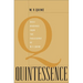 Quintessence: Basic Readings from the Philosophy of W. V. Quine