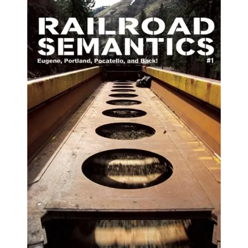 Railroad Semantics #1: Eugene, Portland, Pocatello, and Back!