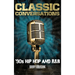 Classic Conversations '90s Hip Hop and R&B Deluxe Color Edition