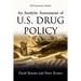 An Analytic Assessment of U.S. Drug Policy
