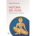Historia del Yoga / History of Yoga: Textos, Filosofía Y Prácticas / Texts, Philosophy, and Practices