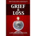 Grief and Loss: How to Deal With a New Reality