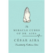 The Miracle Cures of Dr. Aira