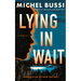 Lying in Wait: A Thriller