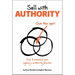 Sell with Authority: Own and Monetize Your Agency's Authority Position