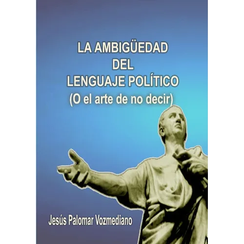 La ambigüedad del lenguaje político