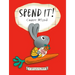 Spend It!