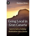 Going Local in Gran Canaria. How to Turn a Holiday Destination Into a Home